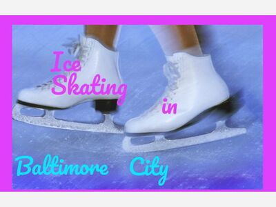 Ice Skating in Baltimore City!
