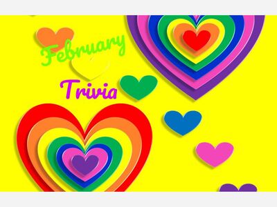 Fun February Trivia!