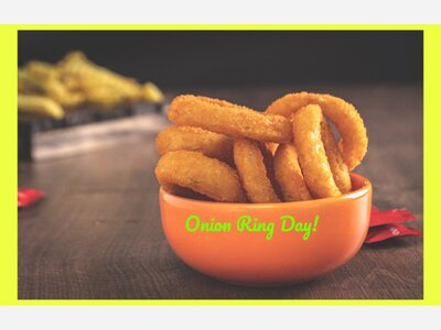 National Onion Ring Day!