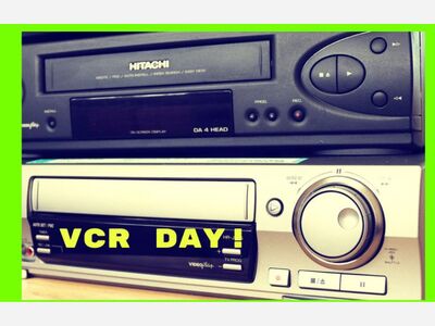 VCR DAY in and around town!