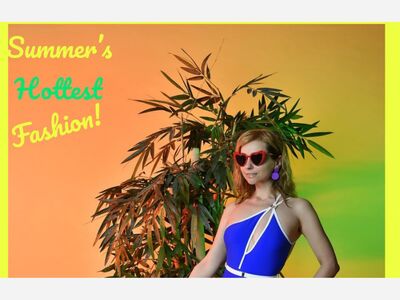 Hot Summer Fashions!